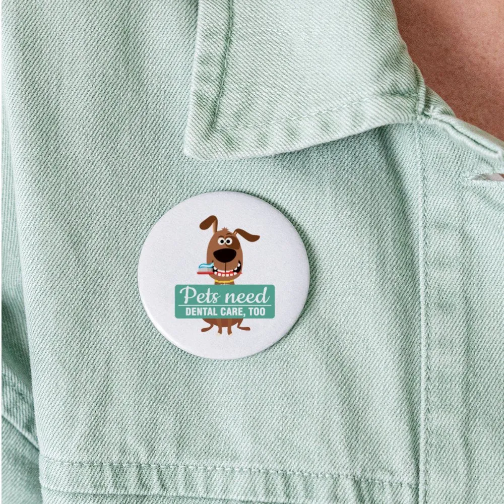 Pets need dental care too Buttons large 2.2'' (5-pack)